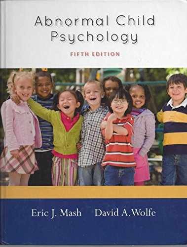 Abnormal Child Psychology – Hardcover, by Mash Eric J; Wolfe David – Very Good n