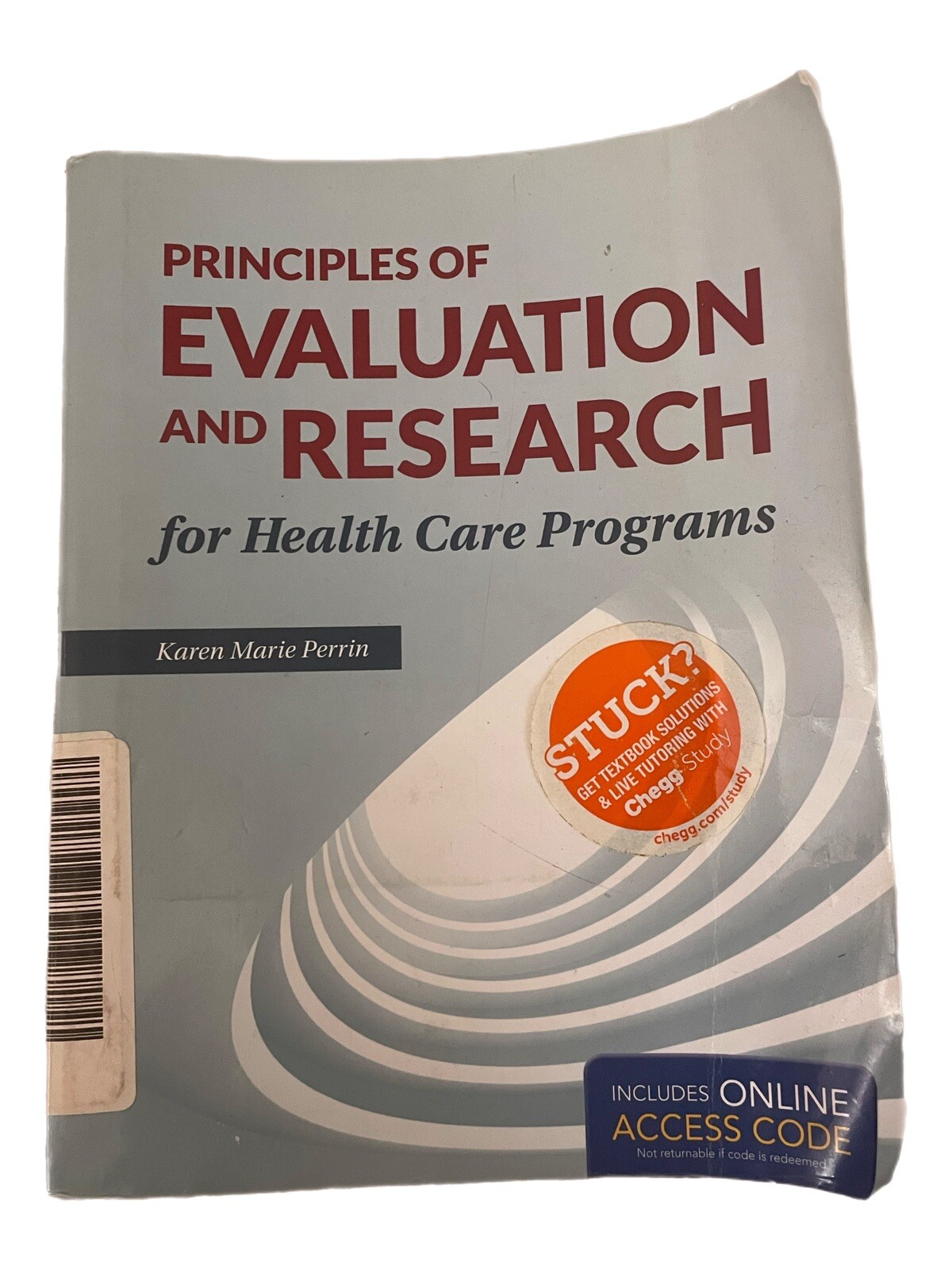 Principles of Evaluation and Research for Health Care Programs by Karen (Kay) M.