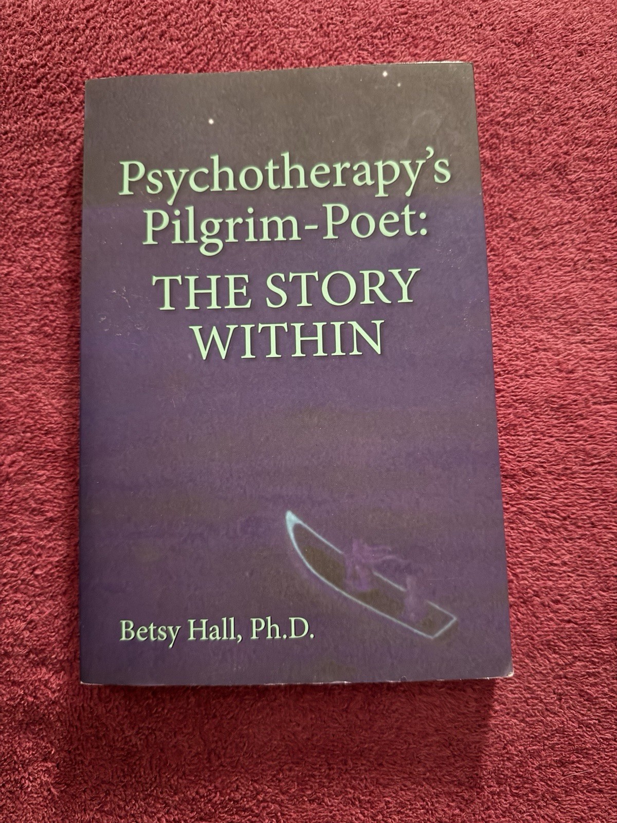Psychotherapy’s Pilgrim Poet: The Story Within