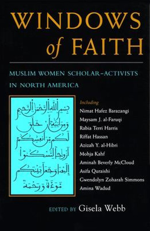 Windows of Faith : Muslim Women Scholar-Activists of North Americ