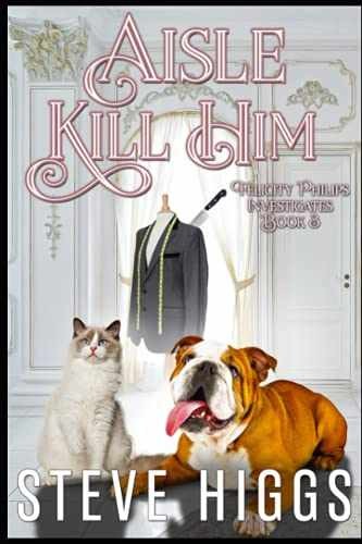 Aisle Kill Him: Felicity Philips – Paperback, by higgs steve – Very Good