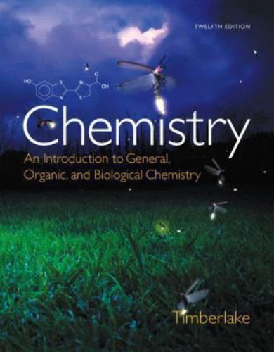 Chemistry: An Introduction to General, Organic, and Biological Chemistry (12th E