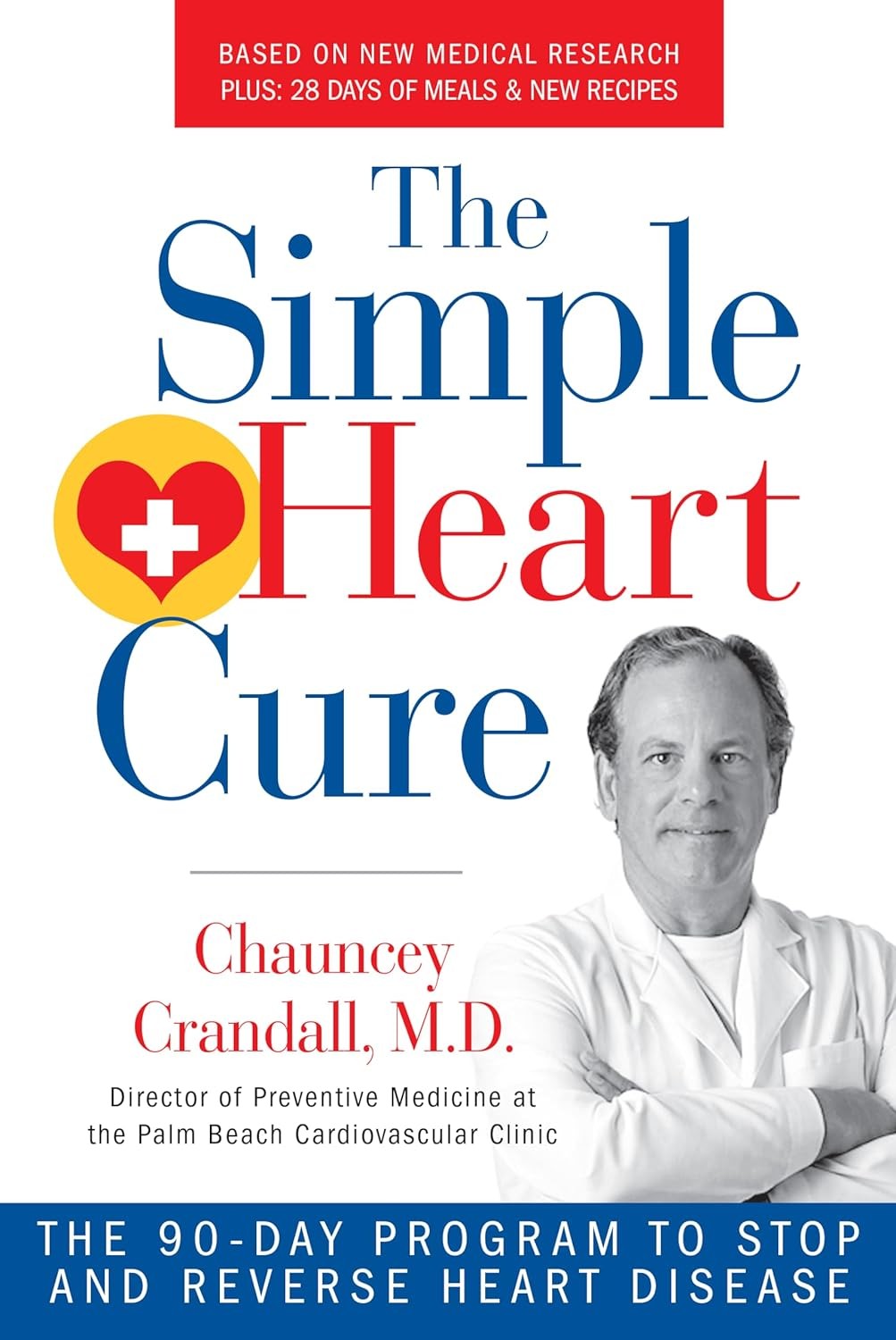 The Simple Heart Cure: The 90-Day Program to Stop and Reverse Heart Di Paperback
