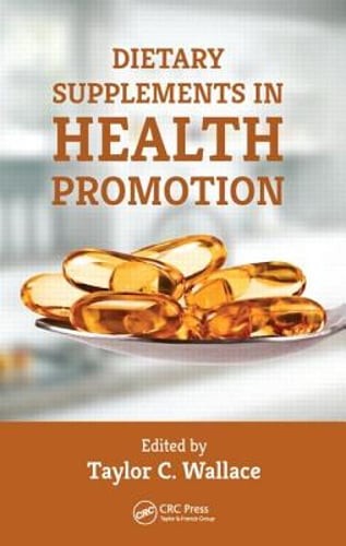 Dietary Supplements in Health Promotion by Taylor C. Wallace: Used