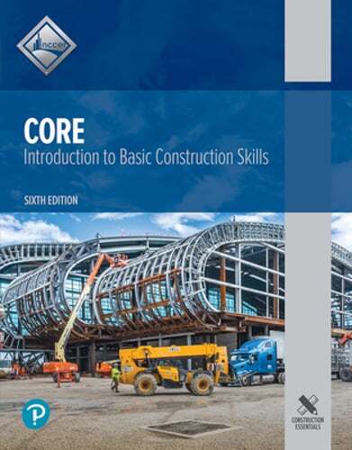 Core: Introduction to Basic Construction Skills by Nccer: New