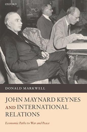 John Maynard Keynes And International Relations: Economic Paths To War And …