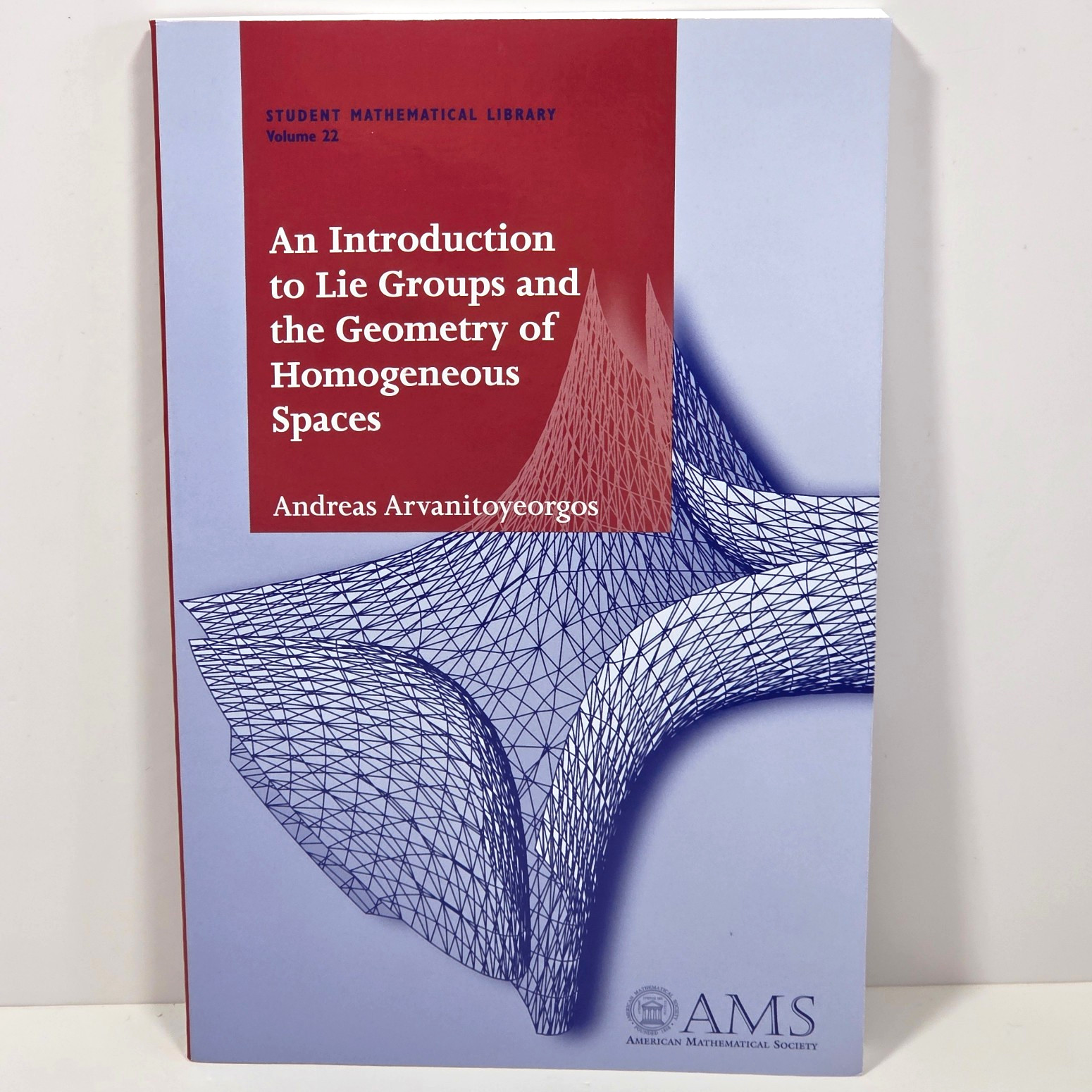 Intro Lie Groups and Geometry of Homogeneous Spaces Student Math Library Vol 22