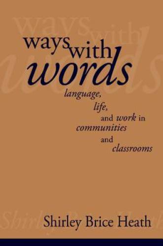 Ways with Words: Language, Life and Work in Communities and Classrooms (C – GOOD