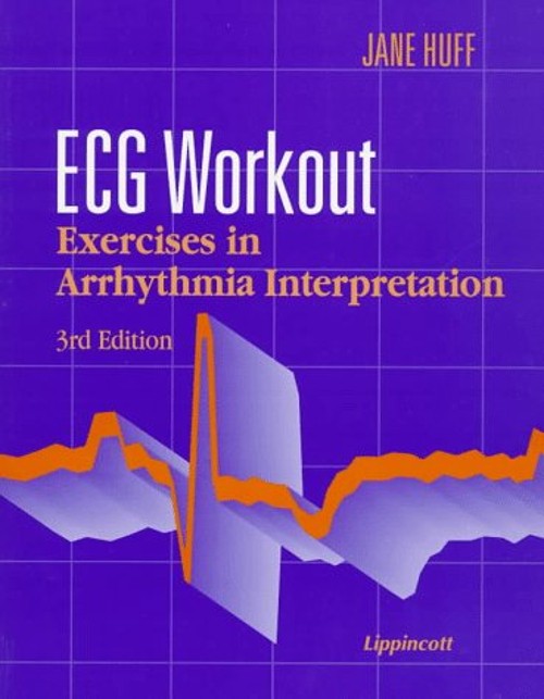 ECG Workout : Exercises in Arrhythmia Interpretation Paperback Ja