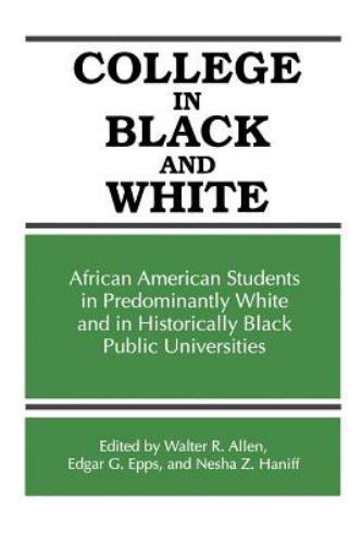 College in Black and White: African American Students in Predominantly White…