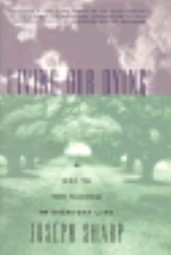 Living Our Dying : A Way to the Sacred in Everyday Life by Joseph Sharp …