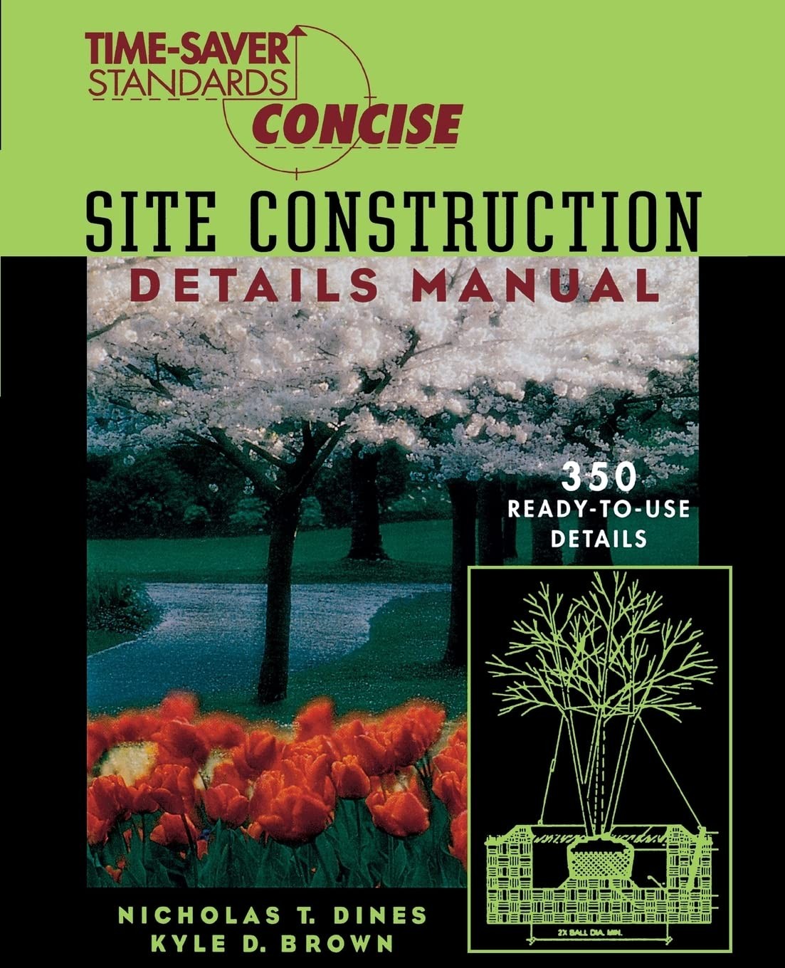 TIME-SAVER STANDARDS SITE CONSTRUCTION DETAILS MANUAL BY Nicholas Dines