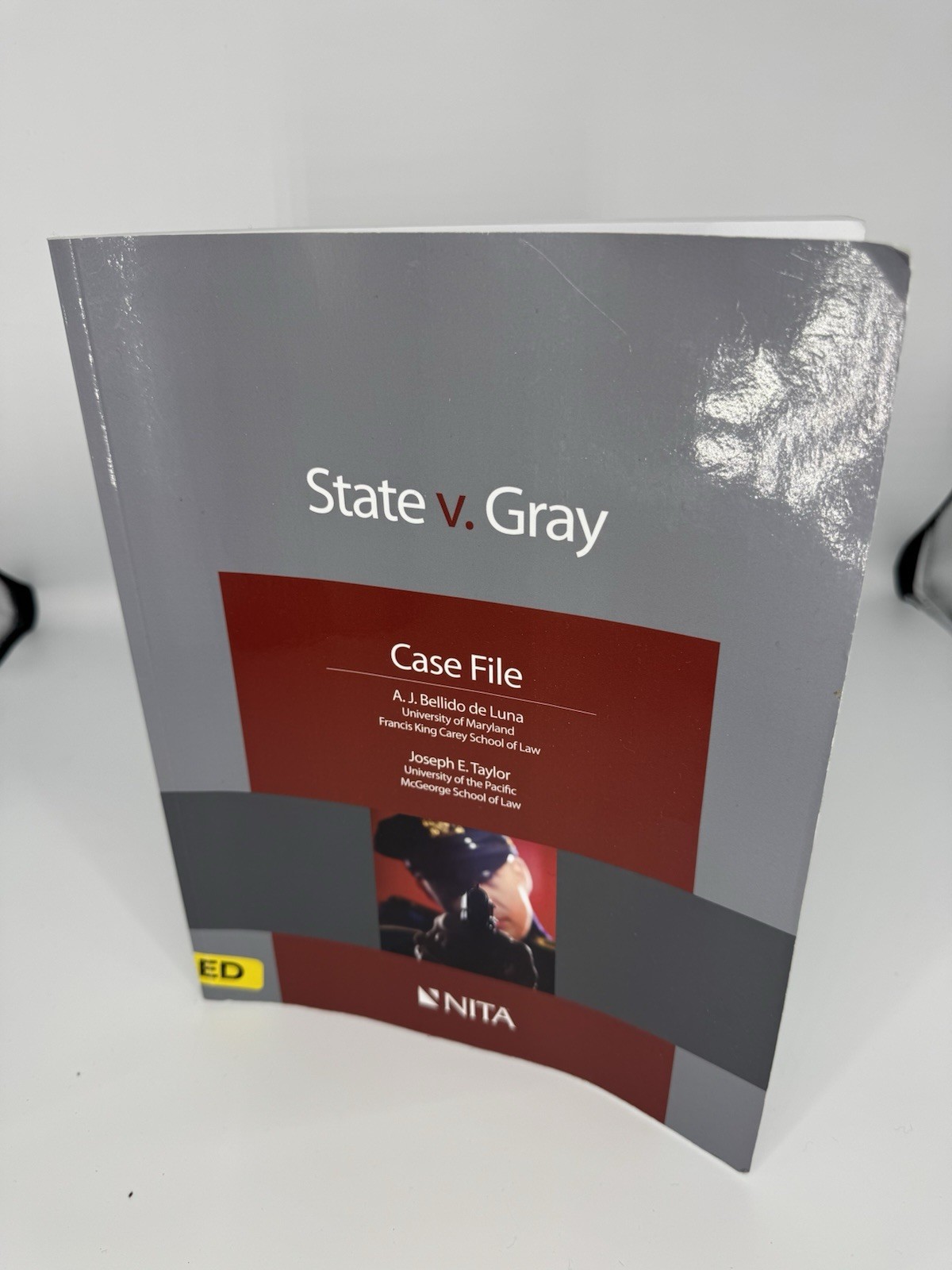 NITA State V. Gray : Case File by Joseph E. Taylor and A. J. Bellido de Luna