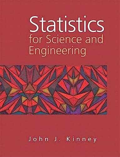 Statistics for Science and Engineering – Paperback, by Kinney John – Very Good