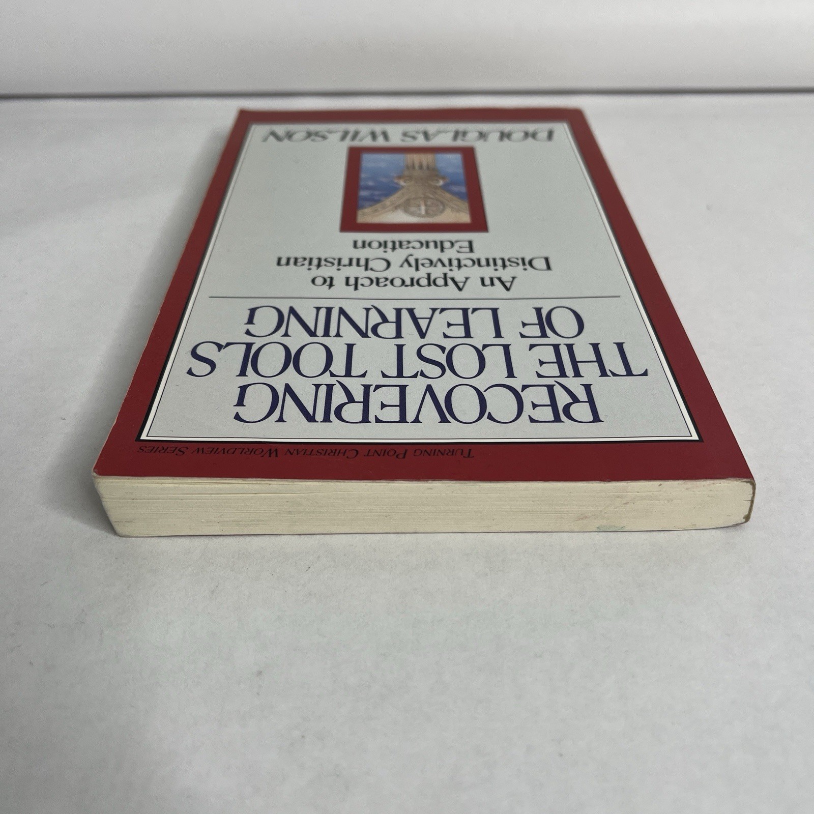 Recovering the Lost Tools of Learning… by Wilson, Douglas Paperback / softback