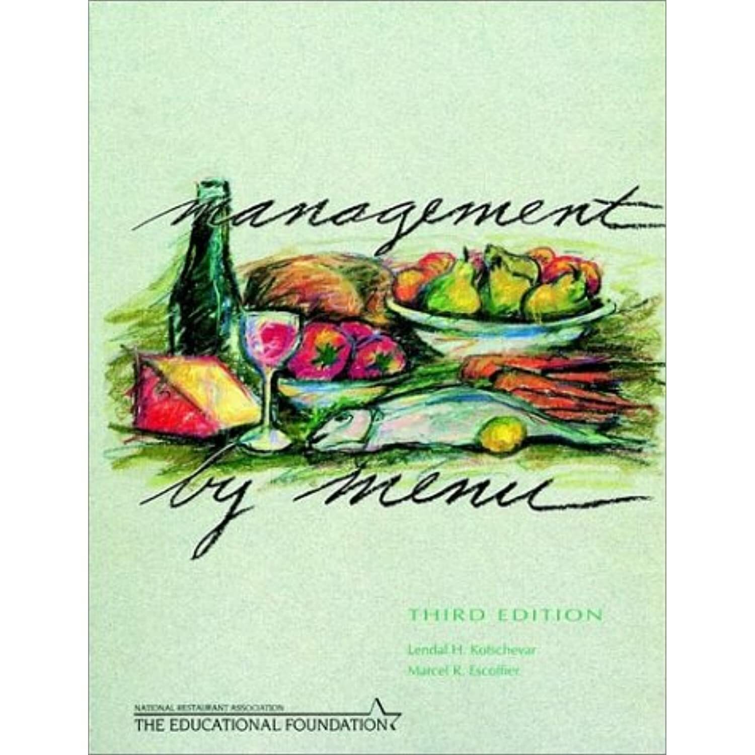 Management by Menu, Third Edition and NRAEF Workbook Package Kotschevar, Lendal