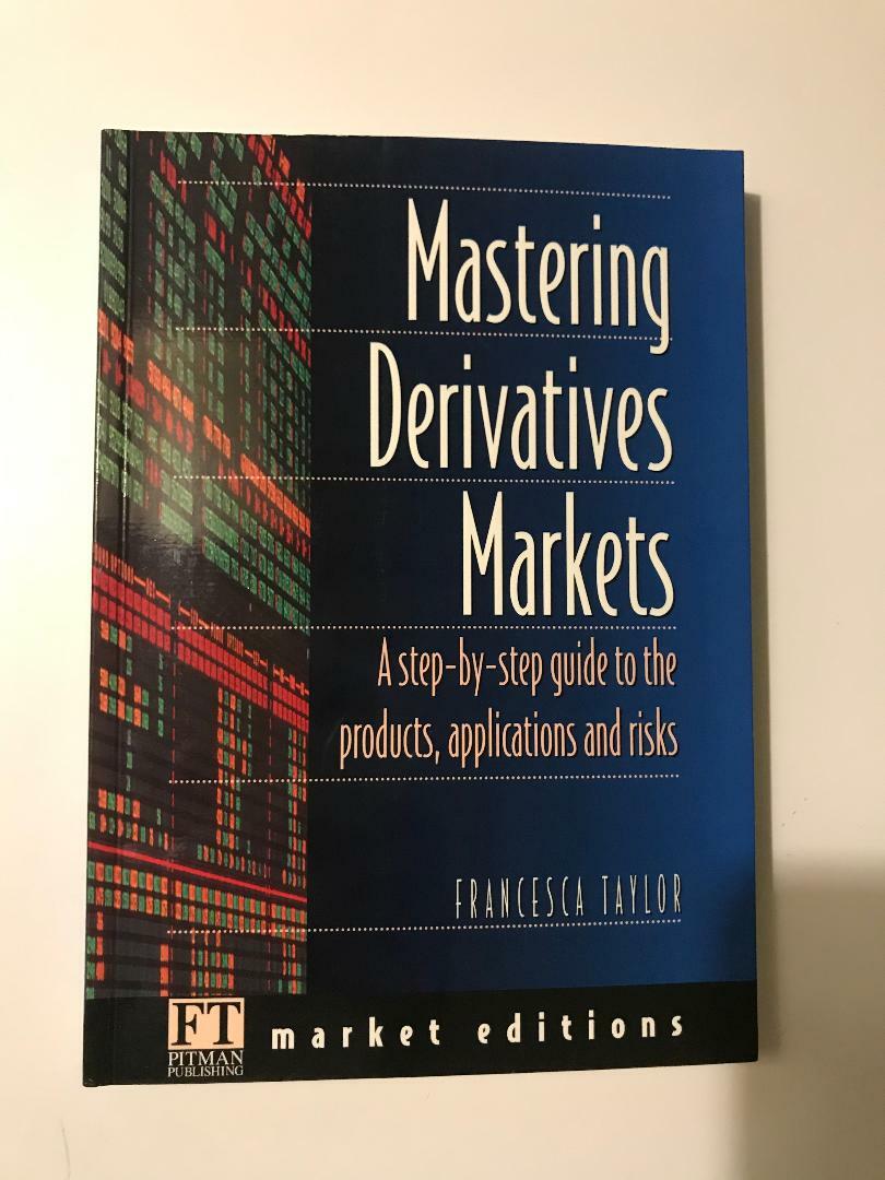 Mastering Derivatives Markets Financial Times Market Ed., Francesca Taylor 1996