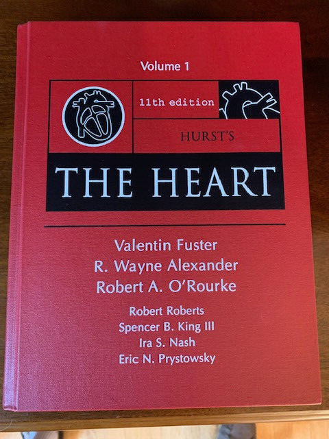 Hurst’s “The Heart” 11th ed. Vol 1&2 By Fuster, Alexander, O’Rourke, King, Nash.