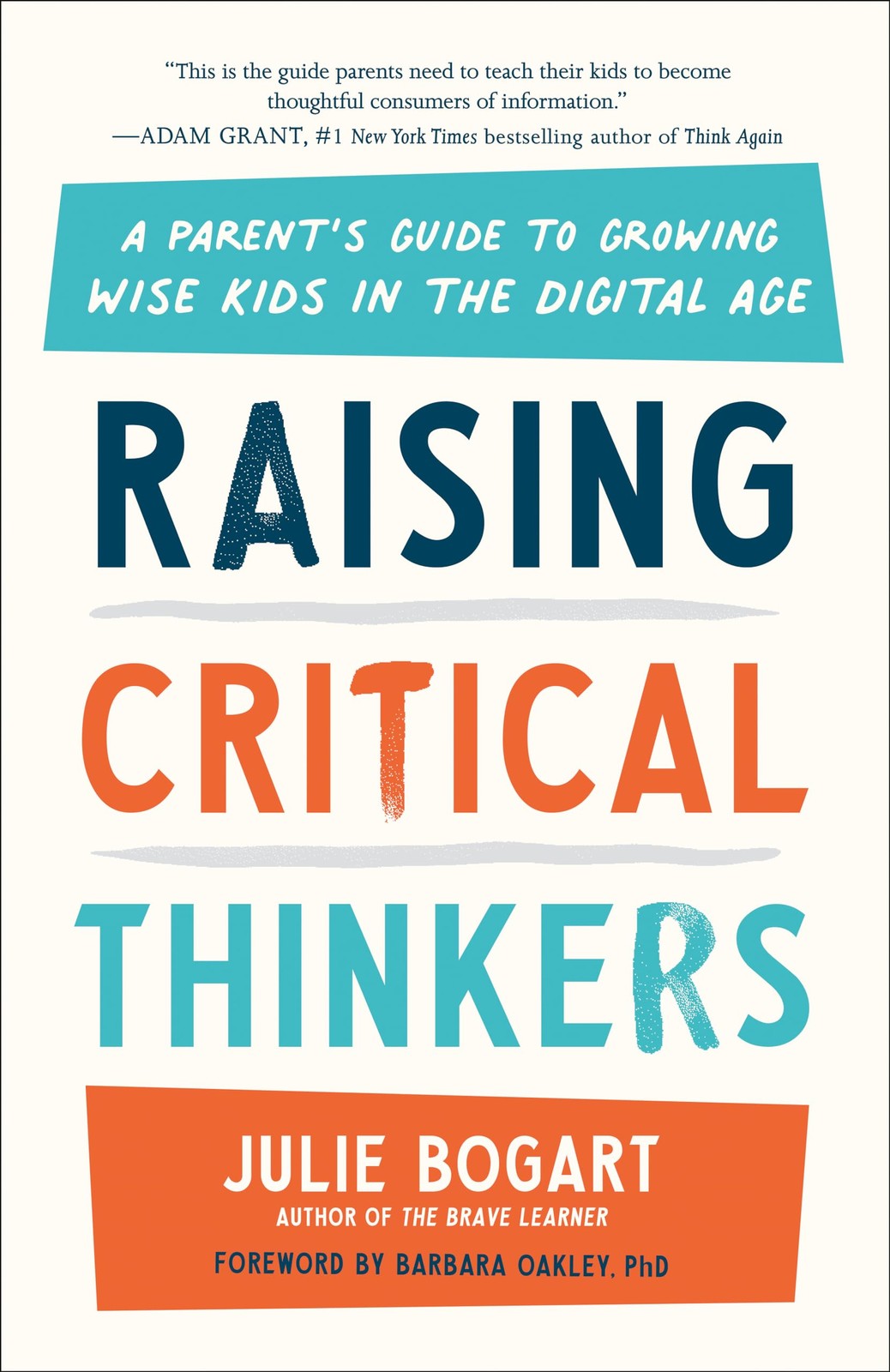 Raising Critical Thinkers: A Parent’s Guide to Growing Wise Kids in the Digi…