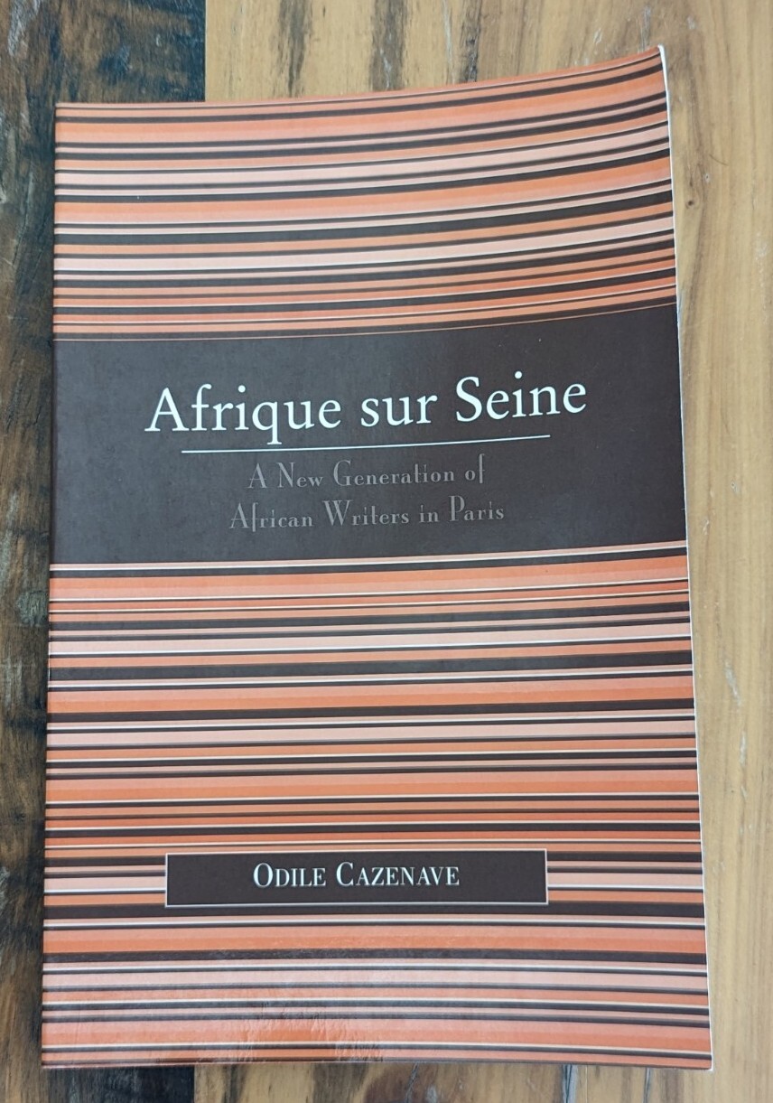 Afrique sur Seine: A New Generation of African Writers in Paris…