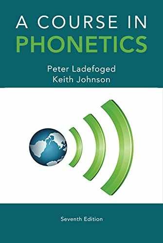A Course in Phonetics – Paperback, by Ladefoged Peter; Johnson Keith – Very Good