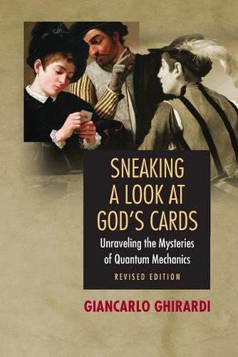 Giancarlo Ghirardi Sneaking a Look at God’s Cards (Paperback)