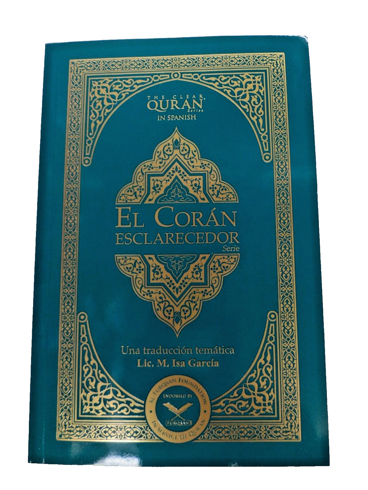 El Coran Esclarecedor/The Clear Quran Spanish Translation by Isa Garcia