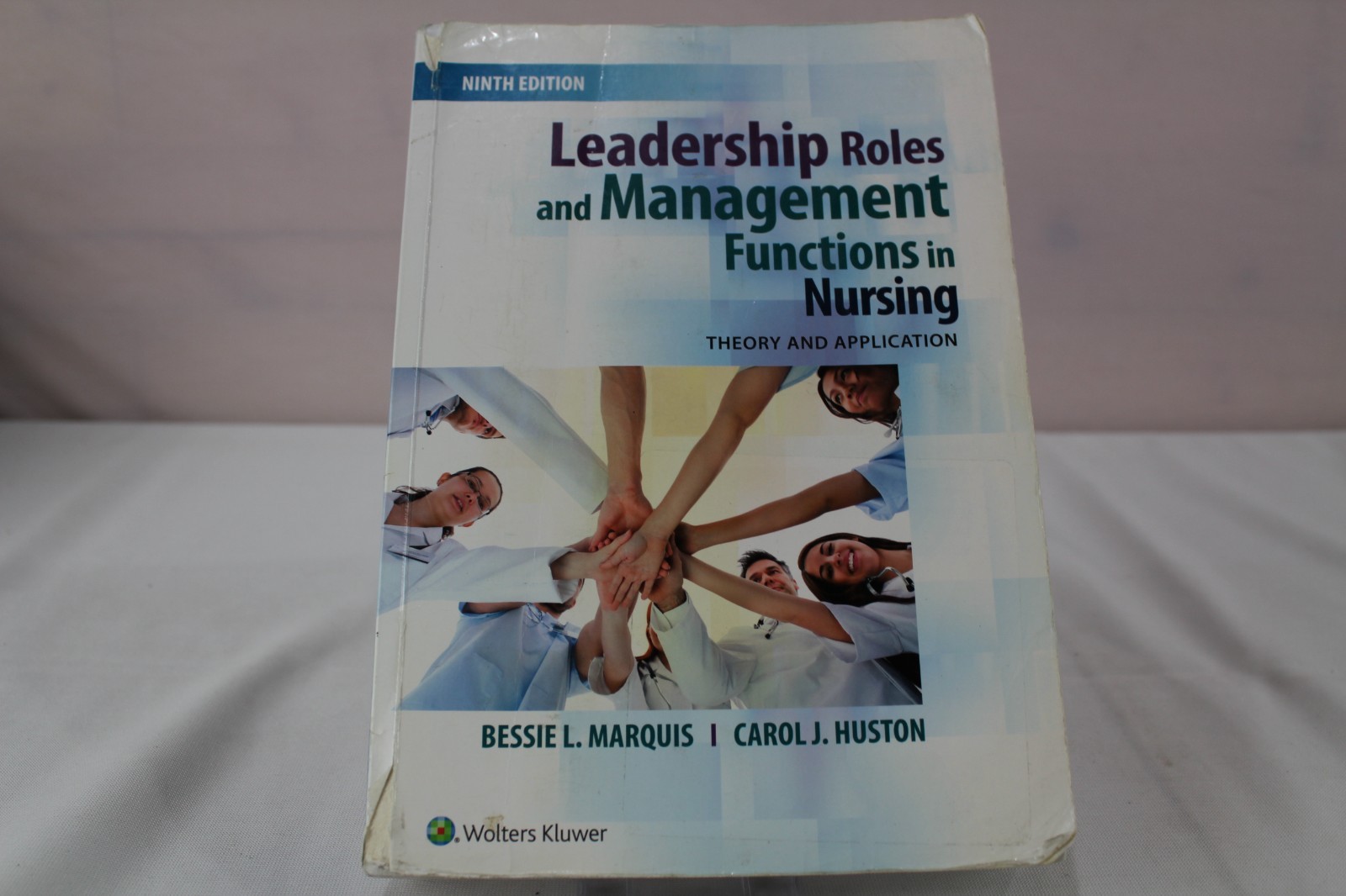 Leadership Roles and Management Functions in Nursing by Bessie L. Marquis