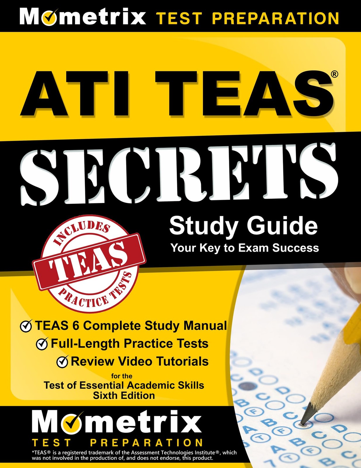 ATI TEAS Secrets Study Guide: TEAS 6 Complete Study Manual, Fu…
