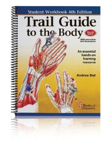 Trail Guide to the Body: Student Workbook by Andrew Biel