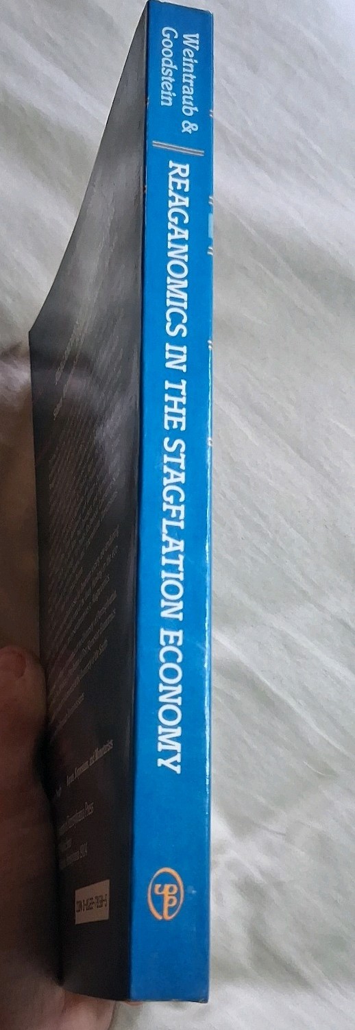 Reaganomics in the Stagflation Economy Sidney Weintraub & M. Goodstein PB 1983