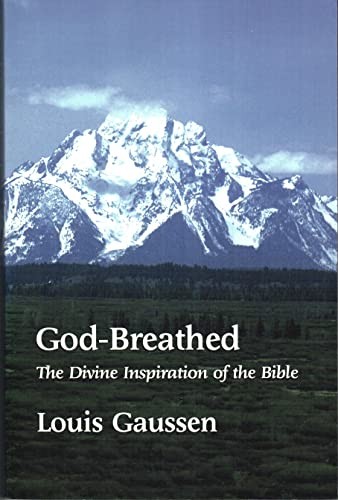 God-breathed The Divine Inspiration of the Bible [Paperback, 2001] Louis Gaussen