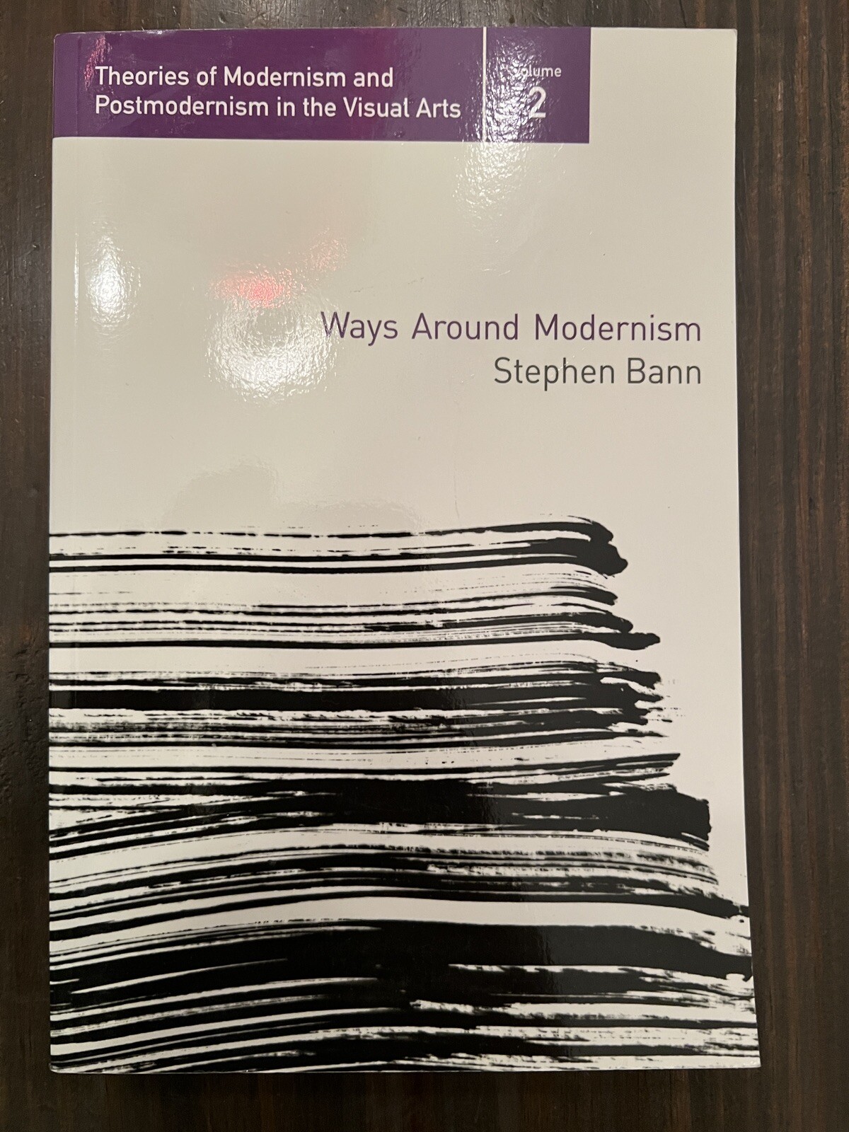 WAYS AROUND MODERNISM by Stephen Bann 2007 Paperback