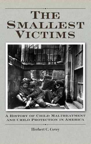 The Smallest Victims by Herbert C. Covey – 9781440860713