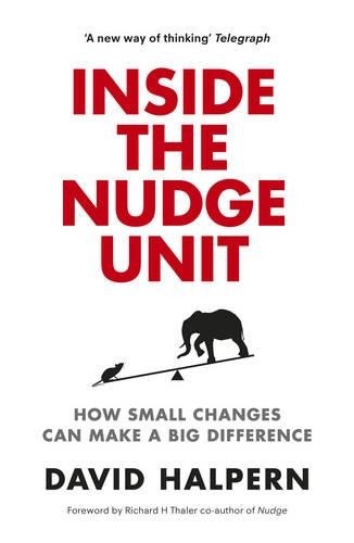 Inside the Nudge Unit, Halpern, David