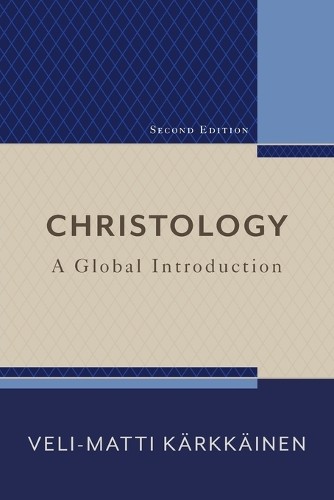 Christology: A Global Introduction, Karkkainen, Veli-Ma