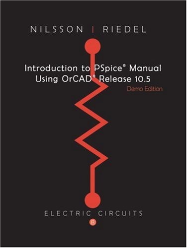 INTRODUCTION TO PSPICE FOR ELECTRIC CIRCUITS By James W. Nilsson & Susan A. VG