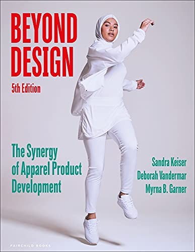 Beyond Design: The Synergy of Apparel Product D. Garner, Keiser, Vandermar*#