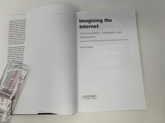 IMAGINING THE INTERNET : COMMUNICATION, INNOVATION, & GOVERNANCE BY R.MANSELL-LN