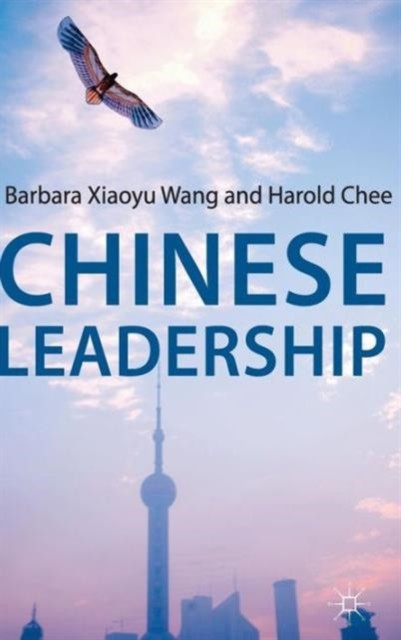 Wang – Chinese Leadership – New hardback or cased book – 42 – X555z