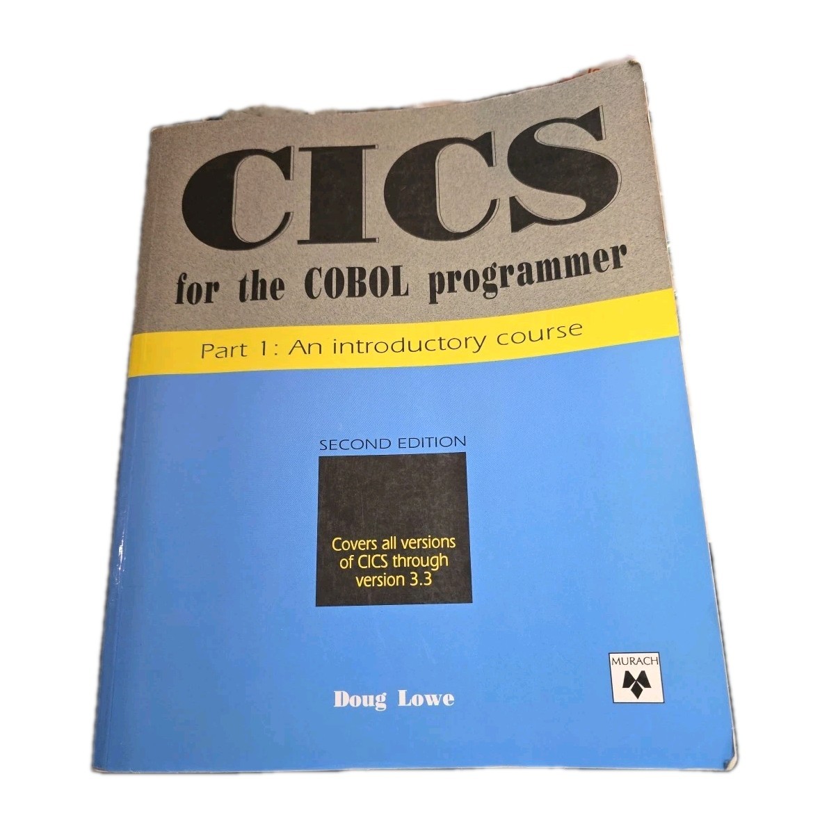 Cics for the Cobol Programmer Part 1: An Introductory Course 2nd Ed. Doug Lowe