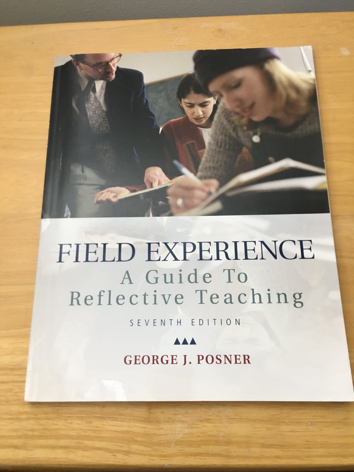 Field Experience: A Guide to Reflective Teaching, 7th ed. by Posner, new w/wear
