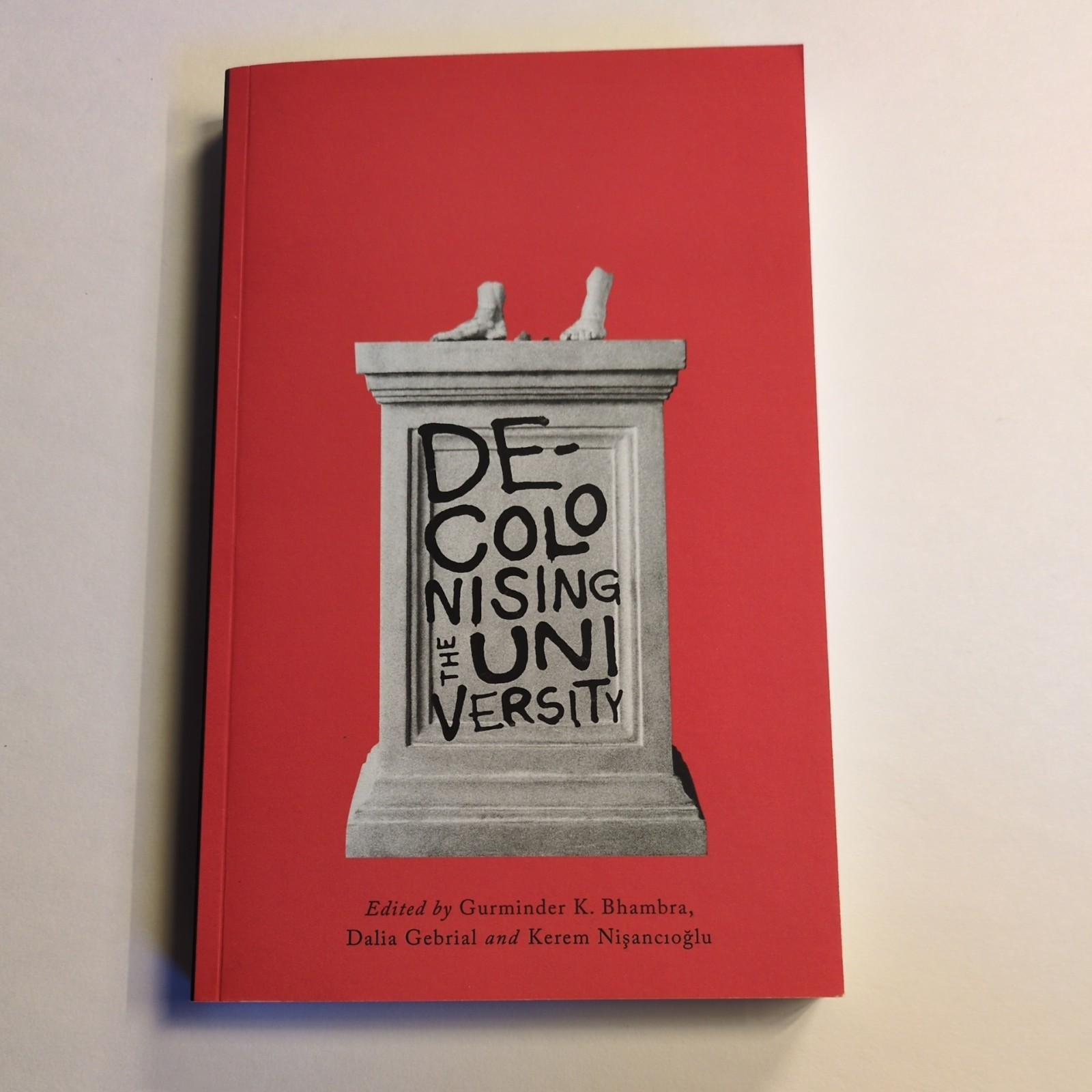 Decolonizing the University by Dalia Gebrial (2018, Uk-Trade Paper)
