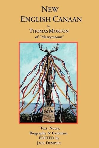 New English Canaan: Text, Notes, Biography & Criticism MCF