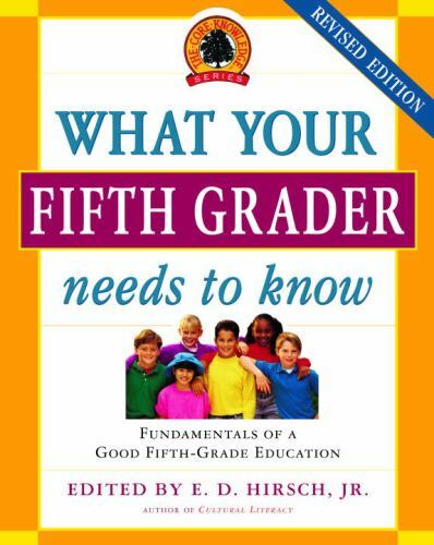 The Core Knowledge Ser.: What Your Fifth Grader Needs to Know, Revised Edition :