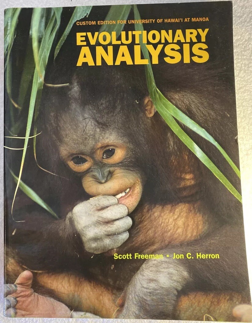 EVOLUTIONARY ANALYSIS Custom Edition For UH-Manoa by Scott Freeman & Jon Herron