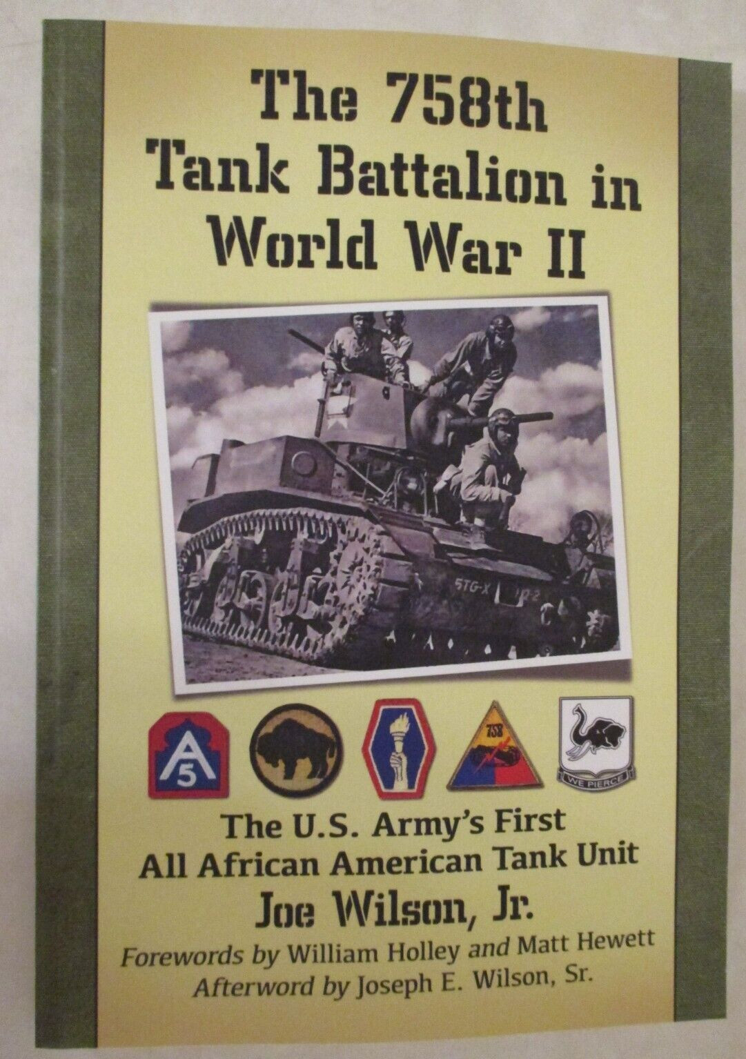 758th Tank Battalion in World War II : The U. S. Army’s First All African Americ