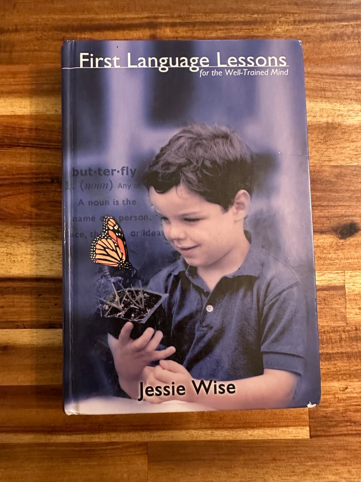 First Language Lessons for the Well-Trained Mind by Jessie Wise. Hardcover