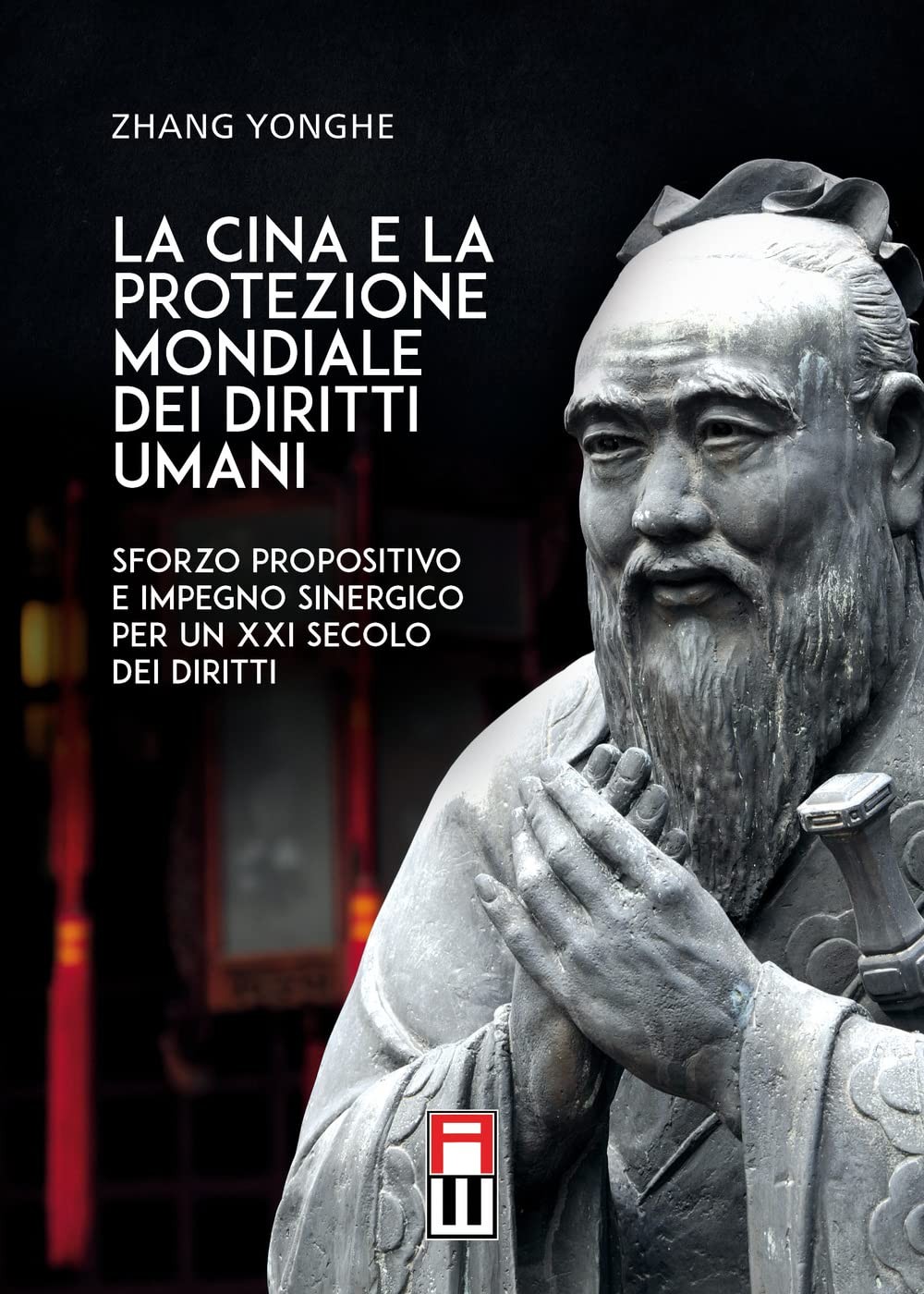 Zhang Yonghe La Cina e la protezione mondiale dei diritti (Hardback) (UK IMPORT)