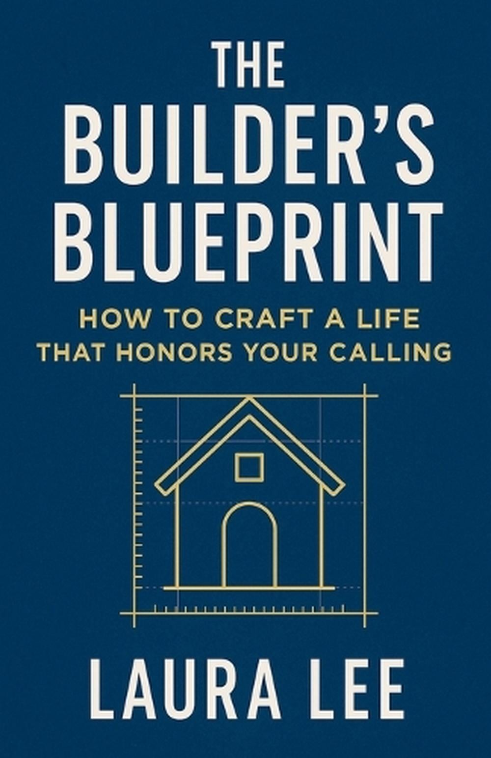 The Builder’s Blueprint by Laura Lee Paperback Book